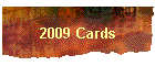 2009 Cards
