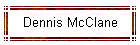 Dennis McClane